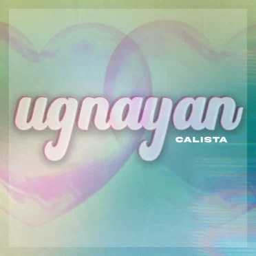 Ugnayan by CALISTA - album cover