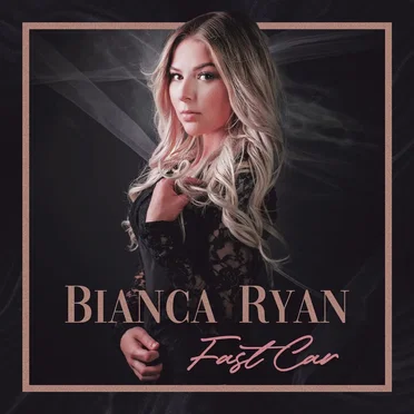 Fast Car by Bianca Ryan - album cover