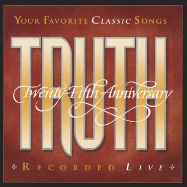 Truth: 25th Anniversary by Truth - album cover