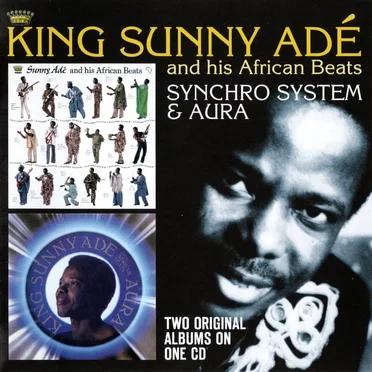 Synchro System / Aura by King Sunny Adé and His African Beats - album cover