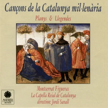 Cançons de la Catalunya mil·lenària. Planys i Llegendes