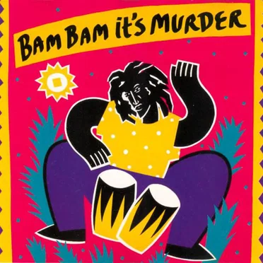 Bam Bam it's Murder by Various Artists - album cover