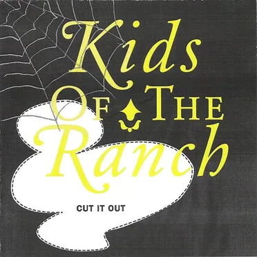 Cut It Out by Kids of the Ranch - album cover