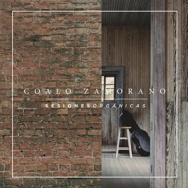 Sesiones orgánicas by Coalo Zamorano - album cover