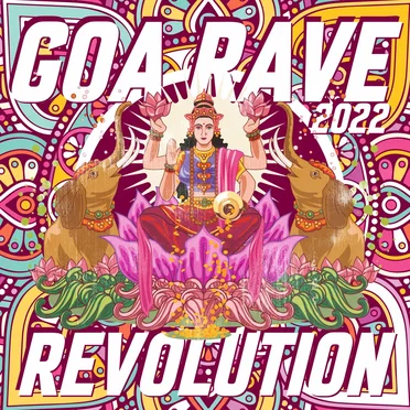 Goa Rave Revolution 2022 by Various Artists - album cover