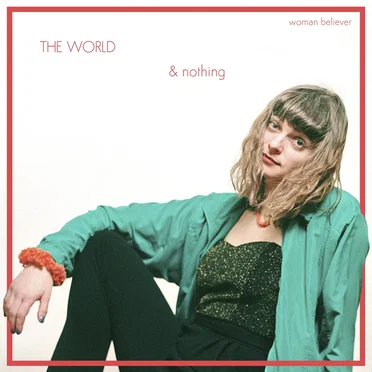 The World and Nothing by Woman Believer - album cover