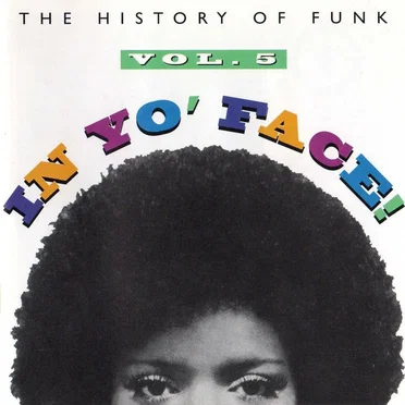 In Yo' Face! The History of Funk, Volume 5 by Various Artists - album cover