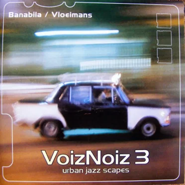VoizNoiz 3: Urban Jazz Scapes