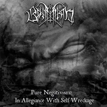 Pure Negativism : In Allegiance With Self Wreckage