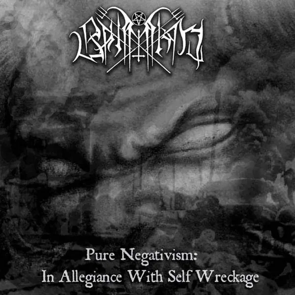 Pure Negativism : In Allegiance With Self Wreckage
