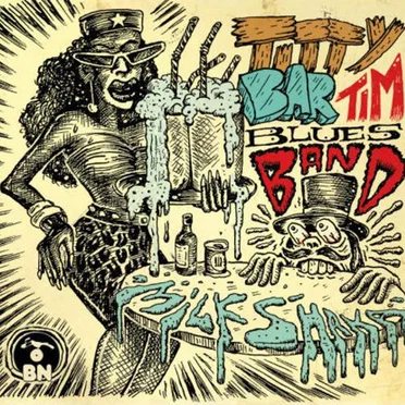 Milk Shaka by Titty Bar Tim Blues Band - album cover