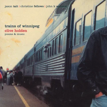 Trains of Winnipeg by Clive Holden - album cover