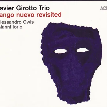 Tango Nuevo Revisited by Javier Girotto Trio - album cover