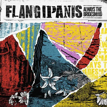 Always the Bridesmaid by Flangipanis - album cover