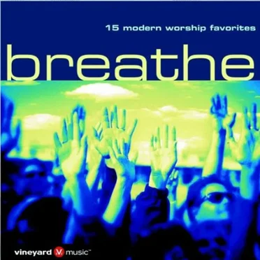 Breathe: 15 Modern Worship Favorites by Various Artists - album cover