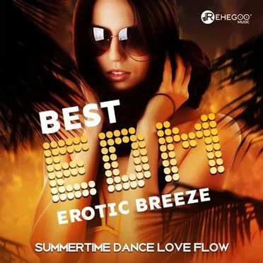 Best EDM Erotic Breeze: Summertime Dance Love Flow by Various Artists - album cover