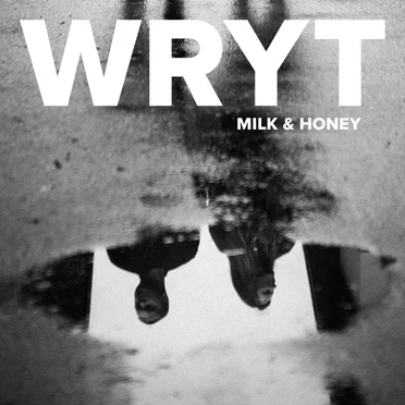 Milk & Honey by WRYT - album cover
