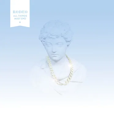 All Things Must End by Rodeo - album cover