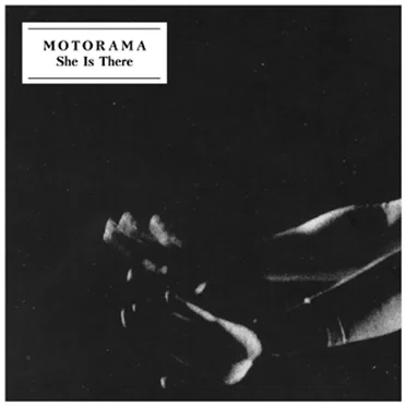 She Is There by Motorama - album cover