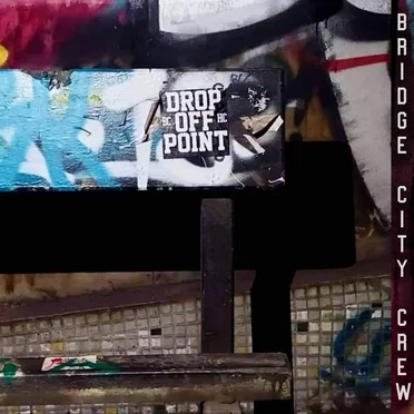 Bridge City Crew by Drop Off Point - album cover