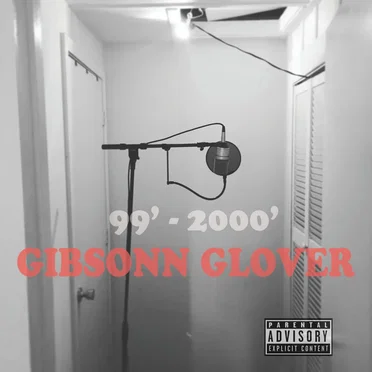 For The 99’ 2000’ by Gibsonn Glover - album cover