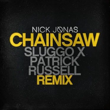 Chainsaw (Sluggo x Patrick Russell remix)