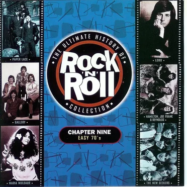 The Ultimate History of Rock ’n’ Roll Collection: Chapter Nine: Easy 70’s by Various Artists - album cover