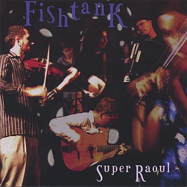 Super Raoul by Fishtank Ensemble - album cover