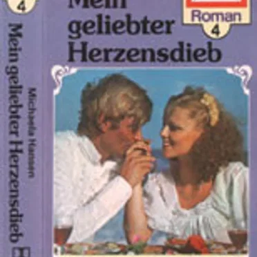 Roman-Serie 4: Mein geliebter Herzensdieb by Michaela Hansen - album cover