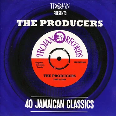 Trojan Presents: The Producers: 40 Jamaican Classics by Various Artists - album cover