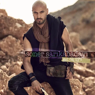 Gel De Uyu by Soner Sarıkabadayı - album cover