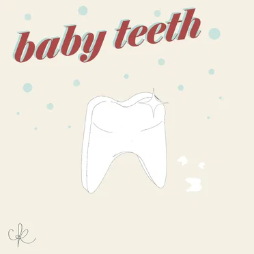 Baby Teeth