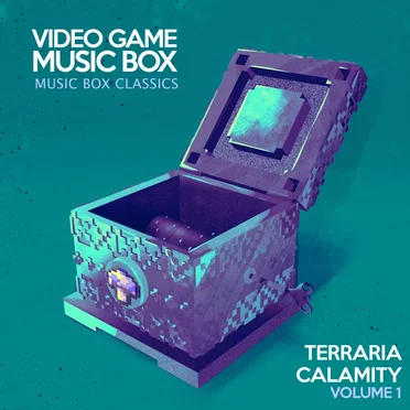 Music Box Classics: Terraria Calamity by Video Game Music Box - album cover