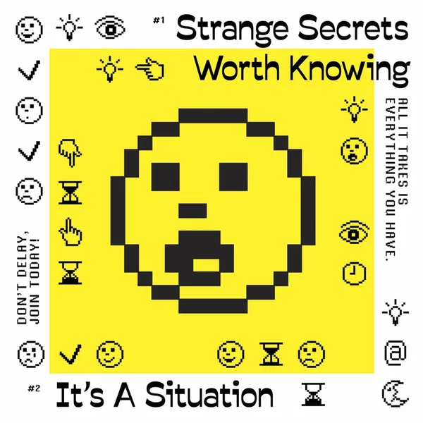 Strange Secrets Worth Knowing / It’s a Situation