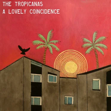 The Tropicanas