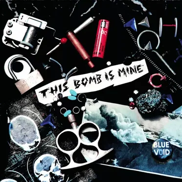This Bomb Is Mine by Blue Void - album cover