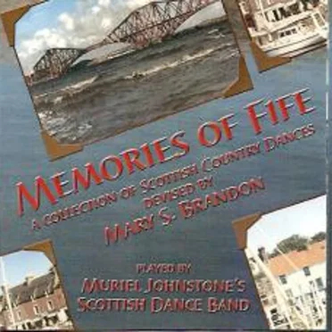 Memories of Fife - A Collection of Scottish Country Dances Devised by Mary S. Brandon