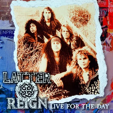 Live for the Day by Latter Reign - album cover