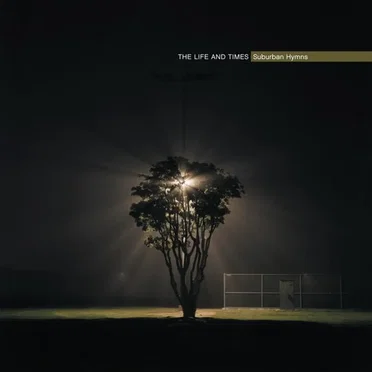 Suburban Hymns by The Life and Times - album cover