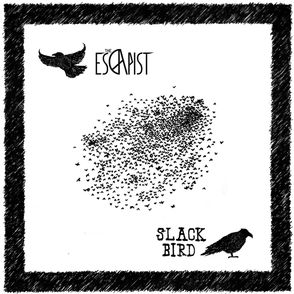 The Escapist / Slack Bird