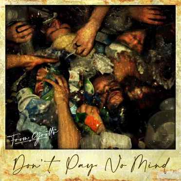 Don't Pay No Mind by From Grotto - album cover