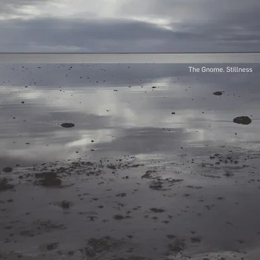 Stillness by The Gnome - album cover