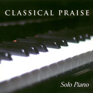 Classical Praise - Solo Piano