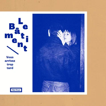 Vous arrivez trop tard by Le Bâtiment - album cover