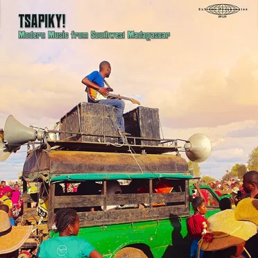 Tsapiky! Modern Music From Southwest Madagascar by Various Artists - album cover
