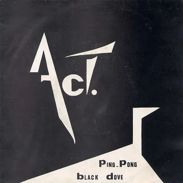 Ping Pong / Black Dove by Act - album cover