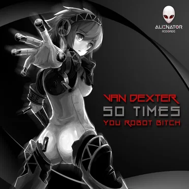 50 Times you Robot Bitch EP