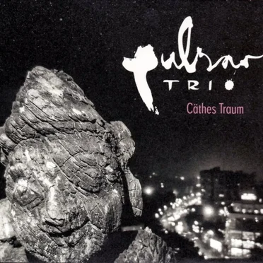 Cäthes Traum by Pulsar Trio - album cover