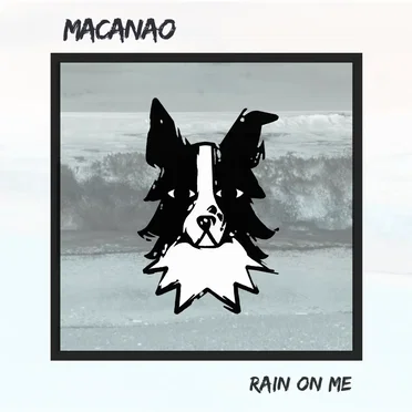 Rain On Me by Macanao - album cover
