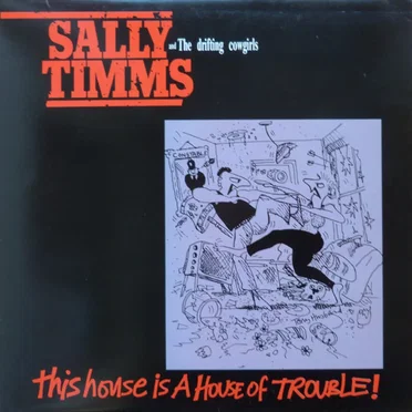 This House Is a House of Trouble by Sally Timms and The Drifting Cowgirls - album cover